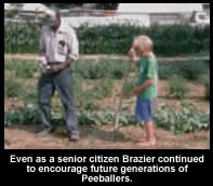 Even as a senior citizen Brazier continued to encourage future generations of Peeballers.